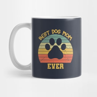 Best Dog Mom ever Happy Mother's day and Dog lovers Mama Mug